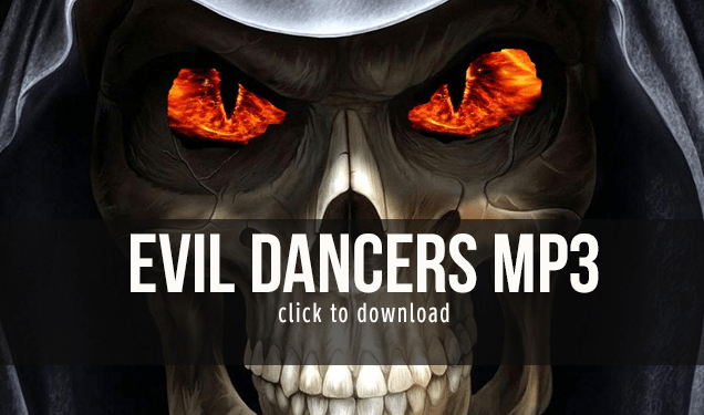 Evil Dancers Mp3