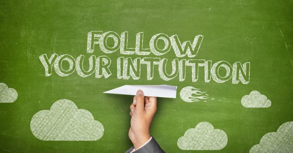 6 Reasons To Trust Your Intuition