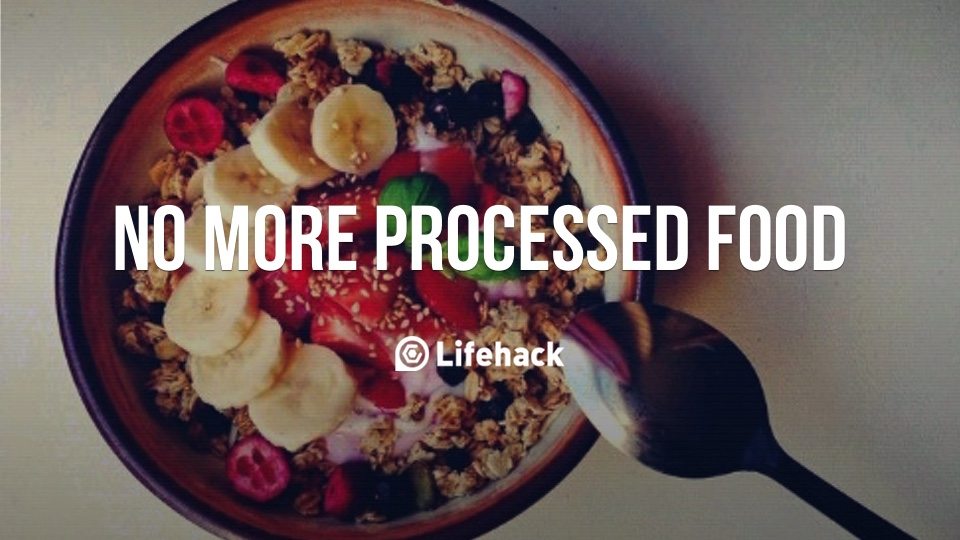 Tip 5 Eat Less Processed Food Real Mind Control Power