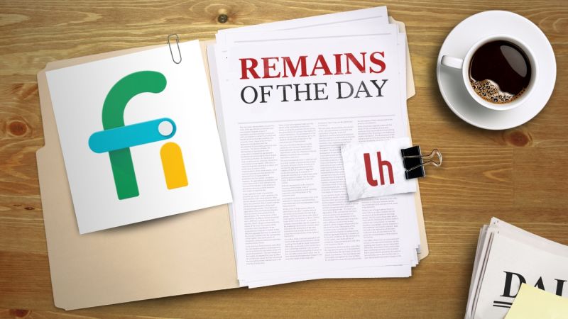 Remains of the Day: Google's Project Fi Gets Better International Coverage