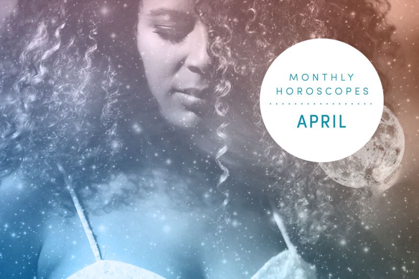 Your April 2017 Horoscope Is Here: What’s In The Stars For You?