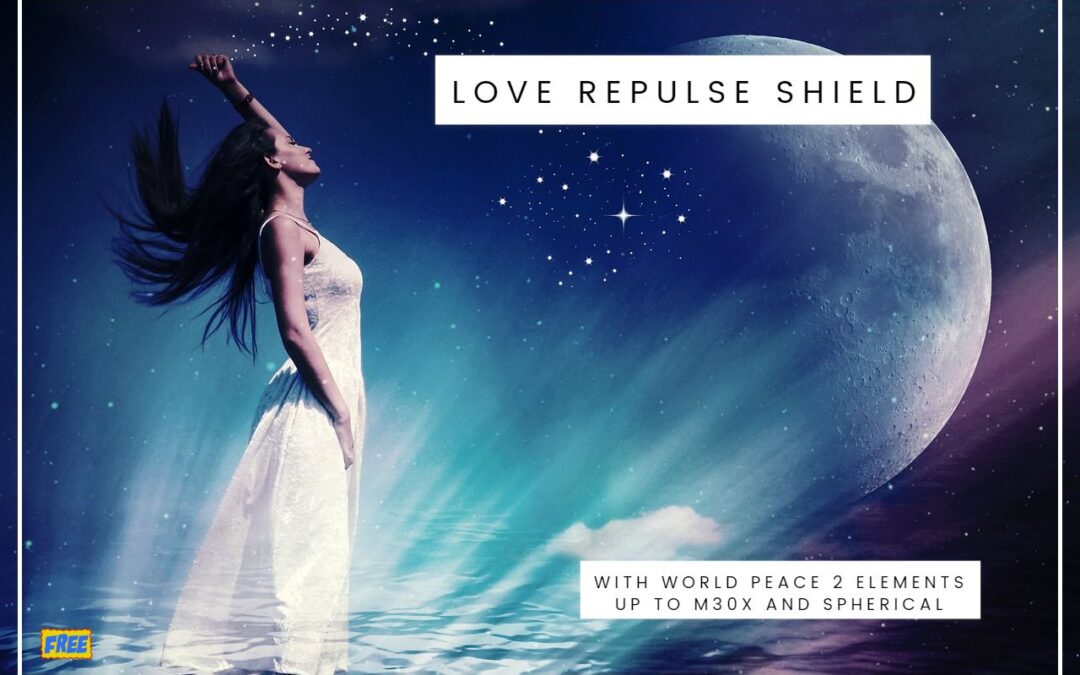 Love Repulse Shield with World Peace 2 Elements up to M30x (Freeware)